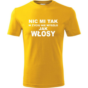 Męska koszulka - Nic mi tak w życiu nie wyszło jak włosy