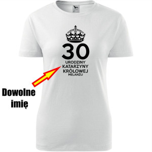Damska koszulka - 30 Królowej melanżu + dowolne imię
