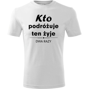 Męska koszulka Turystyczna - Kto podróżuje żyje dwa razy