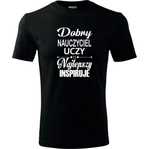 Męska koszulka - Dobry nauczyciel uczy