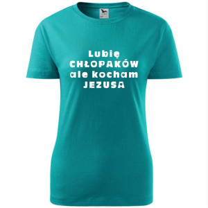 Damska koszulka taliowana - Lubię chłopaków ale kocham Jezusa