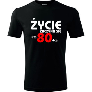 Męska koszulka - życie zaczyna się po 80