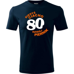 Męska koszulka - kiedyś ciacho 80 dzisiaj piernik