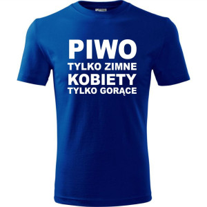 Męska koszulka - Piwo tylko zimne kobiety tylko gorące