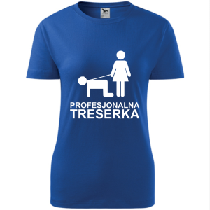 Damska koszulka taliowana - Profesjonalna treserka, śmieszny