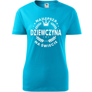 Atrakcyjna Damska koszulka - Najlepsza dziewczyna na świecie