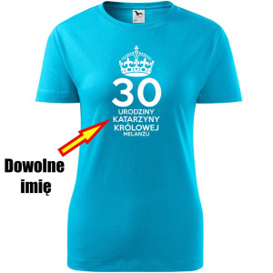Damska koszulka - 30 Królowej melanżu + dowolne imię