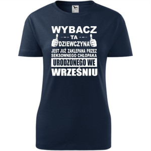 Damska koszulka taliowana - Wybacz ta dziewczyna jest już zaklepana przez seksownego chłopaka urodzonego we wrześniu
