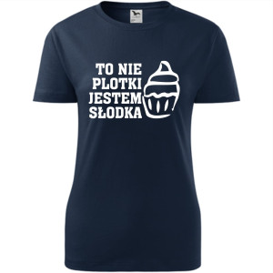 Damska koszulka - To nie plotki, jestem słodka