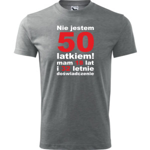 Męska koszulka - nie jestem 50 latkiem mam 18 lat i 32 letnie doświadczenie - t-shirt prezent urodziny