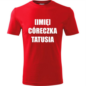 Dziecięca koszulka - córeczka tatusia + Twoje imię