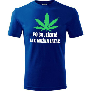 Męska koszulka - Po co jeździć jak można latać