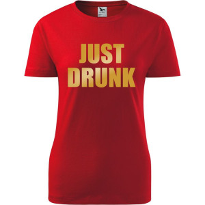 Damska koszulka taliowana - Just drunk
