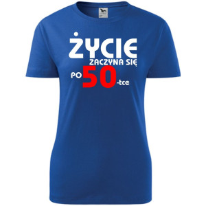 Damska koszulka - życie zaczyna się po 50, urodziny prezent