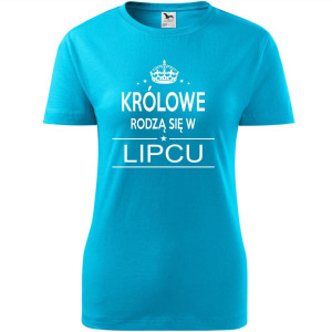 Damska koszulka taliowana - Królowe rodzą się w lipcu 02