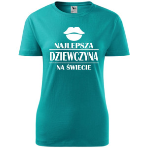 Damska koszulka - Najlepsza dziewczyna na całym świecie