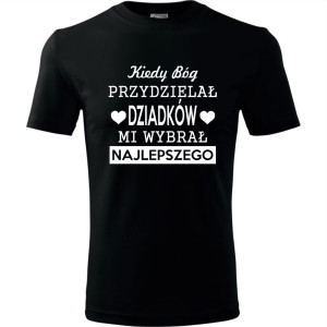 Męska koszulka - Kiedy Bóg przydzielał dziadków, mi wybrał najlepszego