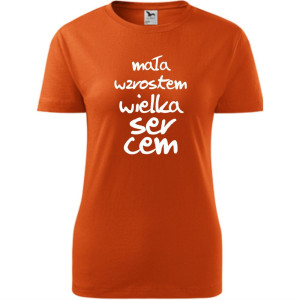 Damska koszulka - Mała wzrostem wielka sercem