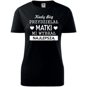 Damska koszulka taliowana - kiedy bog przydzielał matki mi wybrał najlepszą