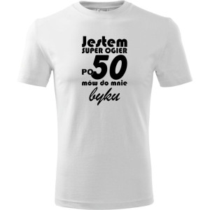 Męska koszulka - jestem super ogier po 50 mów do mnie byku