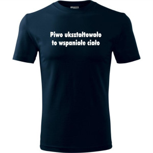 Męska koszulka - Piwo ukształtowało to wspaniałe ciało