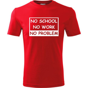 Męska koszulka - No school, no work, no problem