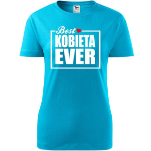 Damska koszulka taliowana - Best kobieta ever