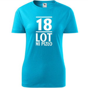 Damska koszulka -18 lot mi pizło