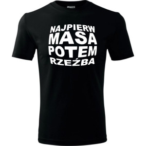 Męska koszulka - Najpierw masa potem rzeźba