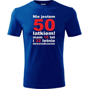 Męska koszulka - nie jestem 50 latkiem mam 18 lat i 32 letnie doświadczenie - t-shirt prezent urodziny