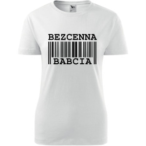 Damska koszulka - Bezcenna babcia
