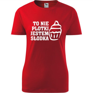 Damska koszulka - To nie plotki, jestem słodka