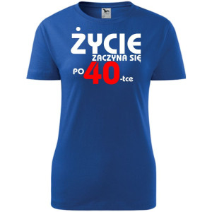 Damska koszulka taliowana - Życie zaczyna się po 40