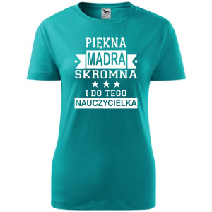 Damska koszulka - Piękna, mądra nauczycielka