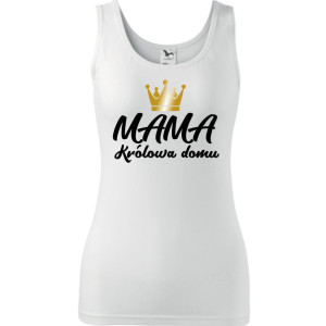 Damski tank top - mama królowa domu