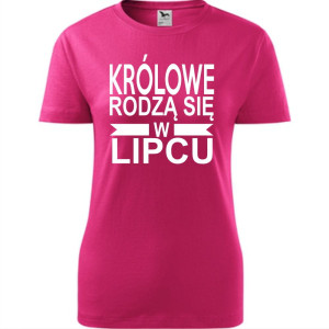 Damska koszulka taliowana - Królowe rodzą się w lipcu 01