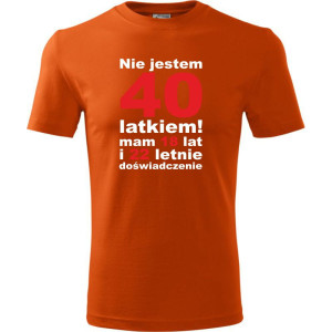 Męska koszulka - Nie jestem 40 latkiem, mam 18 lat i 22 letnie doświadczenie