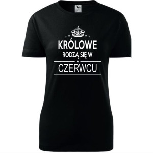 Damska koszulka taliowana - Królowe rodzą się w czerwcu 02