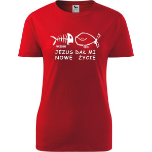 Damska koszulka taliowana - Jezus dał mi nowe życie