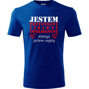 Męska koszulka - Jestem Przystojny, zabawny, inteligentny, dlatego jestem zajęty. Prezent na dzień chłopaka, urodziny, święta