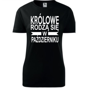 Damska koszulka taliowana - Królowe rodzą się w październiku 01