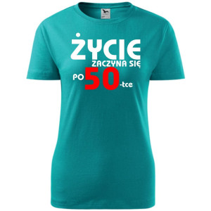Damska koszulka - życie zaczyna się po 50, urodziny prezent