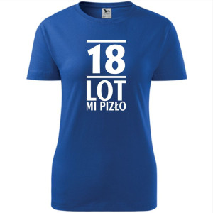Damska koszulka -18 lot mi pizło
