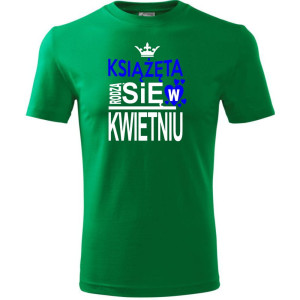 Dziecięca koszulka - Książęta rodzą się w kwietniu