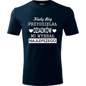 Męska koszulka - Kiedy Bóg przydzielał dziadków, mi wybrał najlepszego