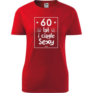 Damska koszulka - 60 lat i ciągle sexy