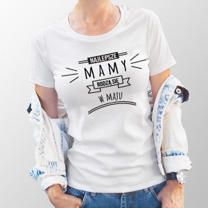 Koszulka NAJLEPSZE MAMY RODZĄ SIĘ
