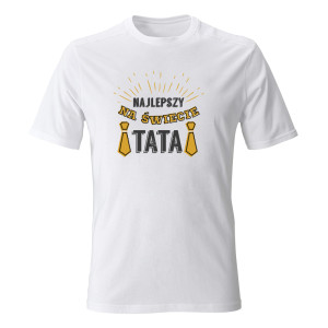 Koszulka NAJLEPSZY NA ŚWIECIE TATA