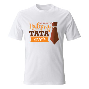 Koszulka PO PROSTU NAJLEPSZY TATA EVER