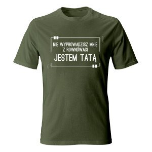Koszulka JESTEM TATĄ, NIE WYPROWADZISZ MNIE Z RÓWNOWAGI